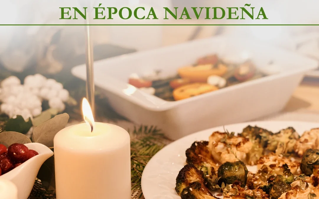 La Importancia de Planificar la Alimentación en Época Navideña