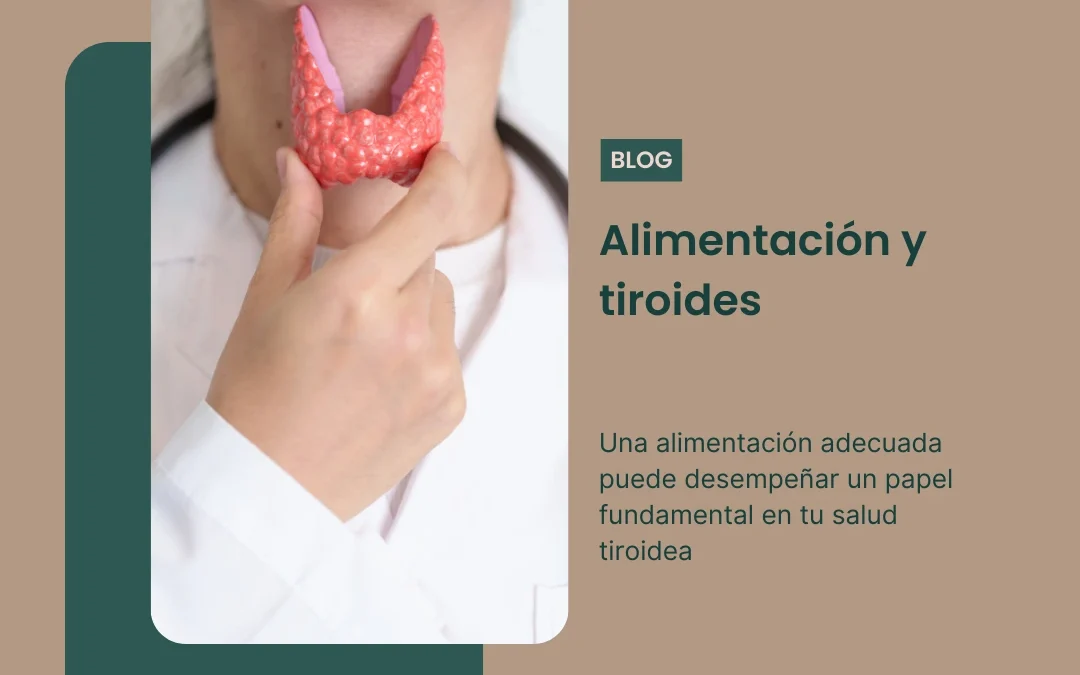 La Relación entre Alimentación y Tiroides